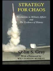Strategy for Chaos: Revolutions in Military Affairs and the Evidence of History book cover