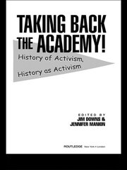 Taking Back the Academy!: History of Activism, History as Activism book cover