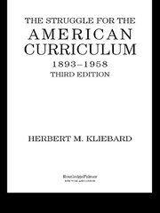 The Struggle for the American Curriculum, 1893-1958 book cover