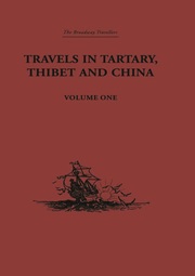 Travels in Tartary, Thibet and China, Volume One: 1844-1846 book cover
