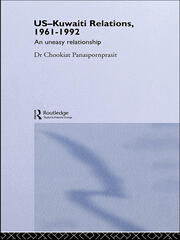US-Kuwaiti Relations, 1961-1992: An Uneasy Relationship book cover
