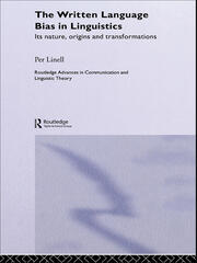 The Written Language Bias in Linguistics: Its Nature, Origins and Transformations book cover