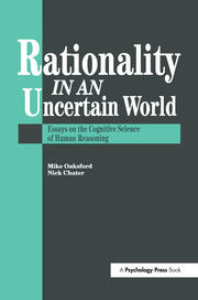 Rationality In An Uncertain World: Essays In The Cognitive Science Of Human Understanding book cover