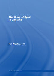 The Story of Sport in England book cover