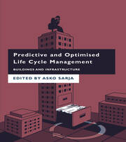 Predictive and Optimised Life Cycle Management: Buildings and Infrastructure book cover