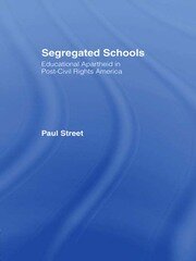 Segregated Schools: Educational Apartheid in Post-Civil Rights America book cover