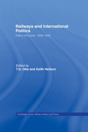 Railways and International Politics: Paths of Empire, 1848-1945 book cover