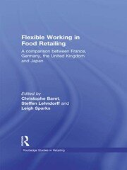 Flexible Working in Food Retailing: A Comparison Between France, Germany, Great Britain and Japan book cover