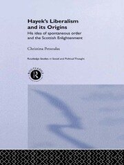 Hayek's Liberalism and Its Origins: His Idea of Spontaneous Order and the Scottish Enlightenment book cover