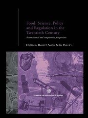 Food, Science, Policy and Regulation in the Twentieth Century: International and Comparative Perspectives book cover