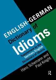 English/German Dictionary of Idioms: Supplement to the German/English Dictionary of Idioms book cover