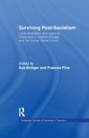 Surviving Post-Socialism: Local Strategies and Regional Responses in Eastern Europe and the Former Soviet Union book cover