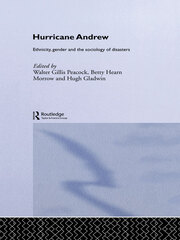 Hurricane Andrew: Ethnicity, Gender and the Sociology of Disasters book cover