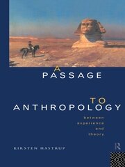 A Passage to Anthropology: Between Experience and Theory book cover