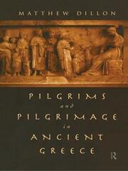 Pilgrims and Pilgrimage in Ancient Greece book cover