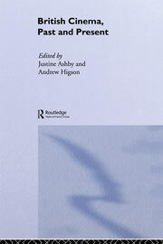 British Cinema, Past and Present book cover