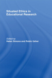 Situated Ethics in Educational Research book cover