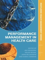 Performance Management in Healthcare: Improving Patient Outcomes, An Integrated Approach book cover