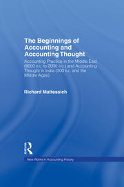 The Beginnings of Accounting and Accounting Thought: Accounting Practice in the Middle East (8000 B.C to 2000 B.C.) and Accounting Thought in India (300 B.C. and the Middle Ages) book cover
