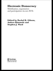 Electronic Democracy: Mobilisation, Organisation and Participation via new ICTs book cover