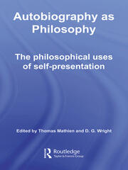 Autobiography as Philosophy: The Philosophical Uses of Self-Presentation book cover