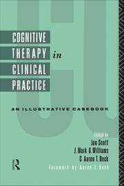 Cognitive Therapy in Clinical Practice: An Illustrative Casebook book cover