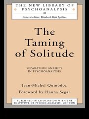 The Taming of Solitude: Separation Anxiety in Psychoanalysis book cover