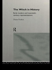 The Witch in History: Early Modern and Twentieth-Century Representations book cover
