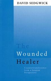 The Wounded Healer: Counter-Transference from a Jungian Perspective book cover