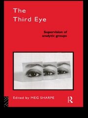 The Third Eye: Supervision of Analytic Groups book cover