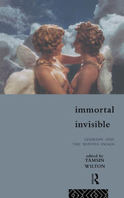 Immortal, Invisible: Lesbians and the Moving Image book cover