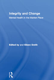 Integrity and Change: Mental Health in the Market Place book cover