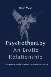 Psychotherapy: An Erotic Relationship: Transference and Countertransference Passions book cover