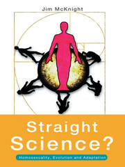 Straight Science? Homosexuality, Evolution and Adaptation book cover
