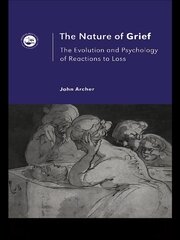 The Nature of Grief: The Evolution and Psychology of Reactions to Loss book cover