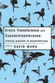 Erotic Transference and Countertransference: Clinical practice in psychotherapy book cover