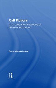 Cult Fictions: C. G. Jung and the Founding of Analytical Psychology book cover