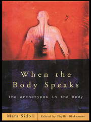 When the Body Speaks: The Archetypes in the Body book cover