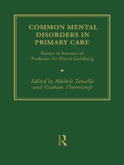 Common Mental Disorders in Primary Care: Essays in Honour of Professor David Goldberg book cover