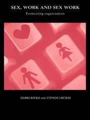 Sex, Work and Sex Work: Eroticizing Organization book cover