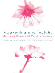 Awakening and Insight: Zen Buddhism and Psychotherapy book cover
