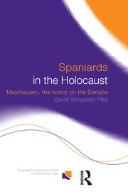 Spaniards in the Holocaust: Mauthausen, Horror on the Danube book cover