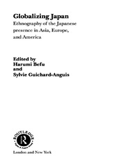 Globalizing Japan: Ethnography of the Japanese presence in Asia, Europe, and America book cover