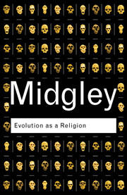 Evolution as a Religion: Strange Hopes and Stranger Fears book cover
