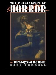The Philosophy of Horror: Or, Paradoxes of the Heart book cover