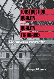 Construction Quality and Quality Standards: The European perspective book cover