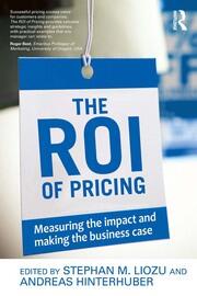 The ROI of Pricing: Measuring the Impact and Making the Business Case book cover