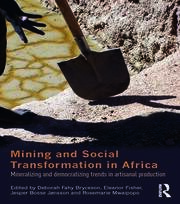 Mining and Social Transformation in Africa: Mineralizing and Democratizing Trends in Artisanal Production book cover