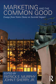 Marketing and the Common Good: Essays from Notre Dame on Societal Impact book cover