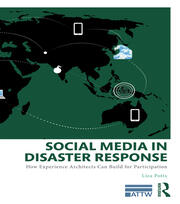 Social Media in Disaster Response: How Experience Architects Can Build for Participation book cover